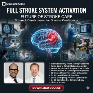 Cleveland Clinic Future of Stroke Care Stroke: and Cerebrovascular Disease Conference