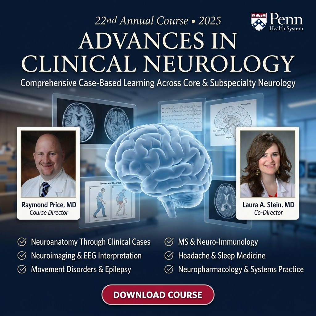 Penn Medicine 22nd Annual Neurology Board Review 2025