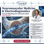 American Association of Neuromuscular & Electrodiagnostic Medicine Annual Meeting On Demand 2025