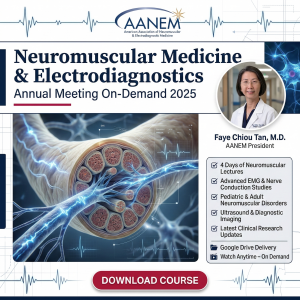 American Association of Neuromuscular & Electrodiagnostic Medicine Annual Meeting On Demand 2025