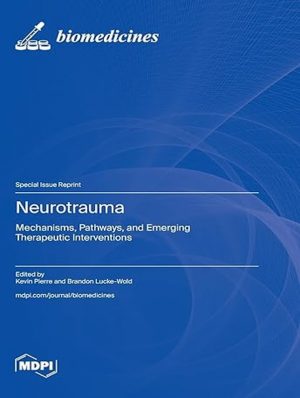 Neurotrauma: Mechanisms, Pathways, and Emerging Therapeutic Interventions