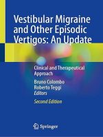 Vestibular Migraine and Other Episodic Vertigos: An Update: Clinical and Therapeutical Approach - 2nd Edition