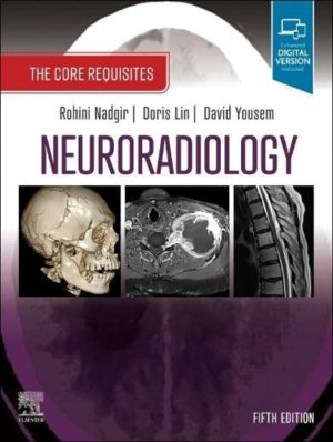 Neuroradiology: The Core Requisites - 5th Edition
